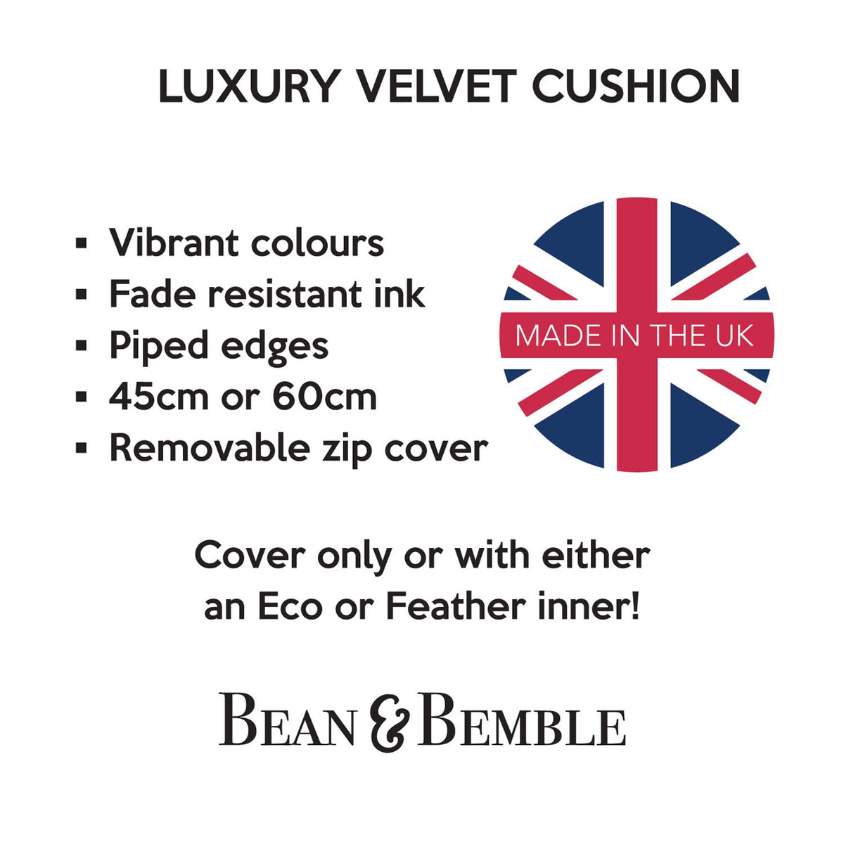 A product information graphic for a Bean & Bemble 'Luxury Velvet Cushion'. The graphic features a white background with black text detailing product features (vibrant colors, fade resistant ink, piped edges, 45cm or 60cm, removable zip cover) and a circular Union Jack badge with a red banner reading 'MADE IN THE UK'.